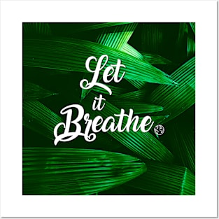 Let it Breathe Posters and Art